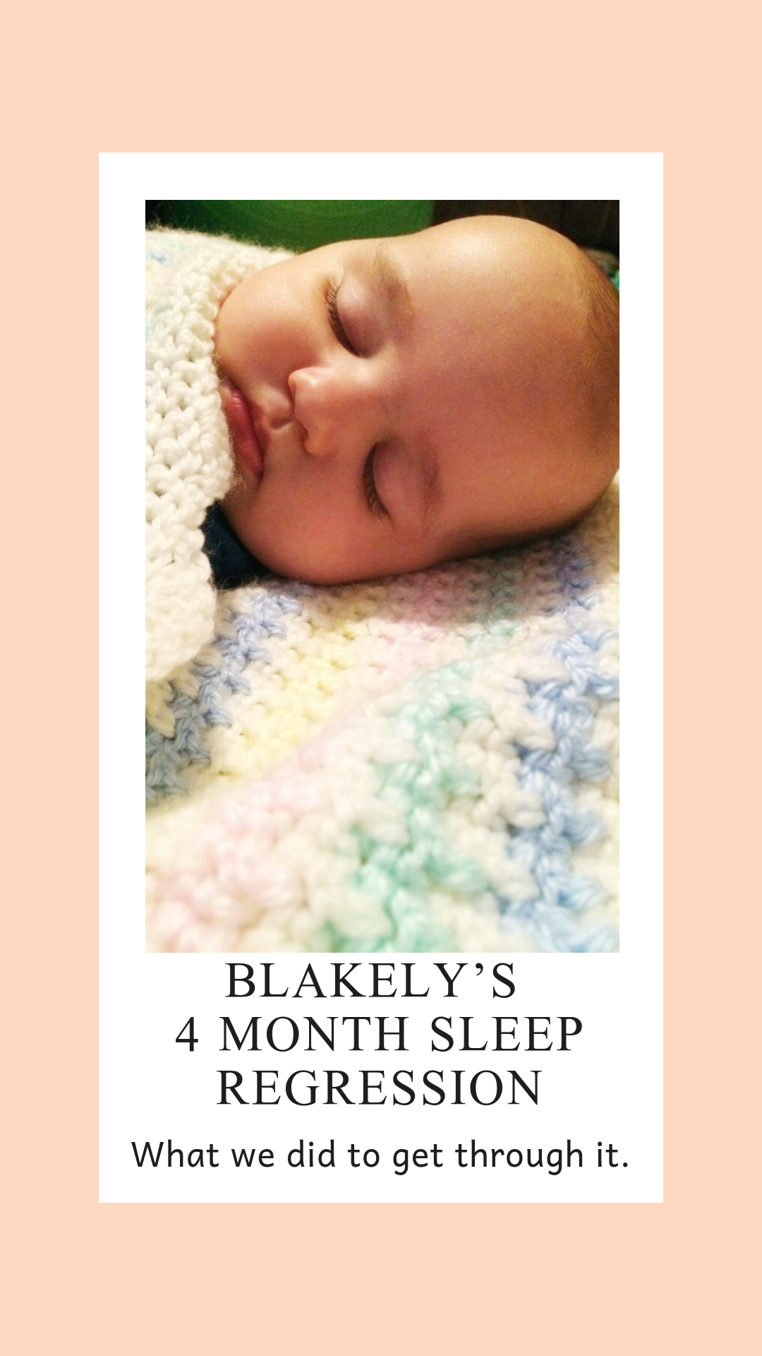 Blakely’s 4 Month Sleep Regression: What We Did to Get Through It