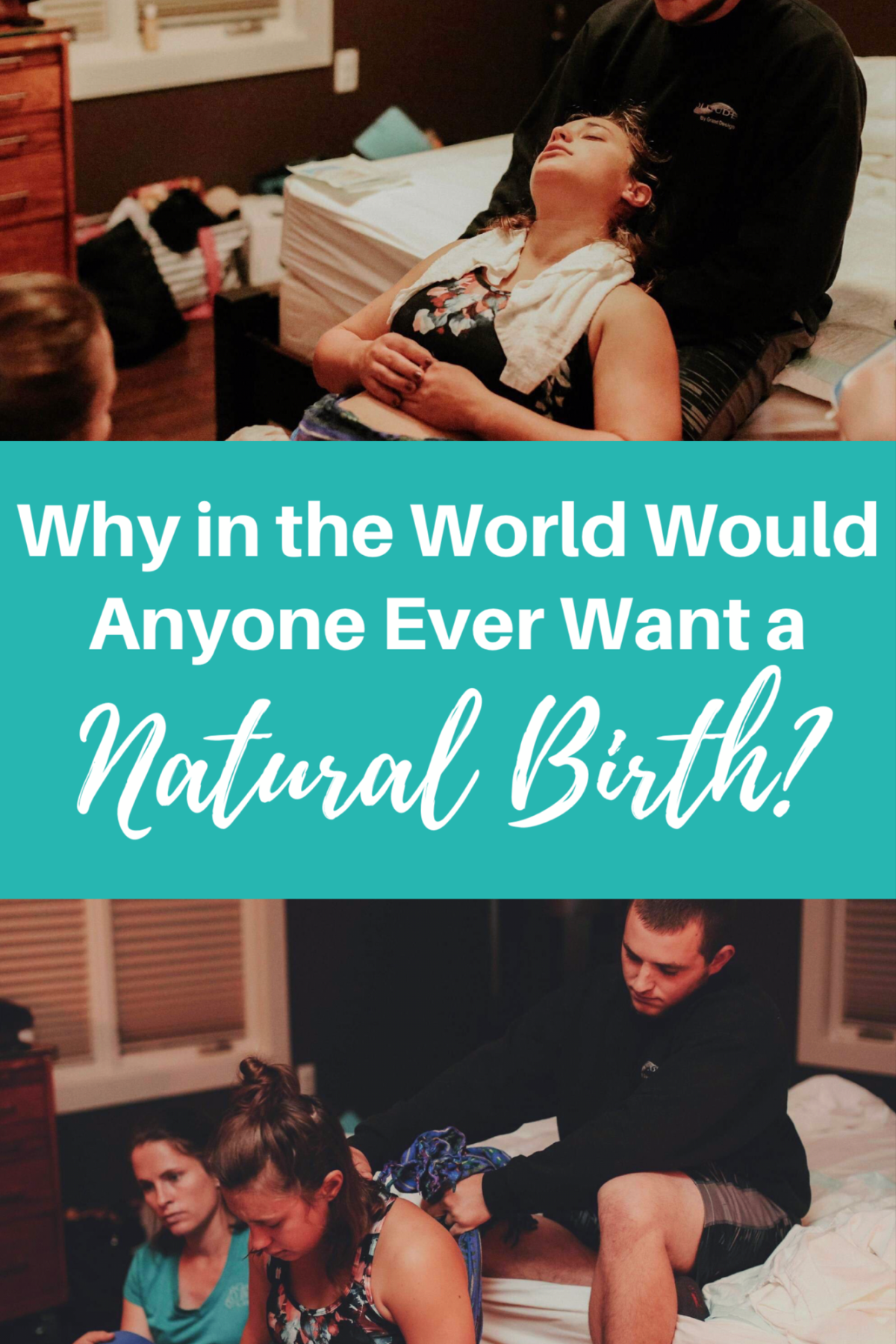 Why in the world would anyone ever want a natural birth?